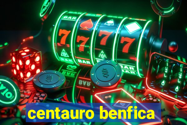 centauro benfica